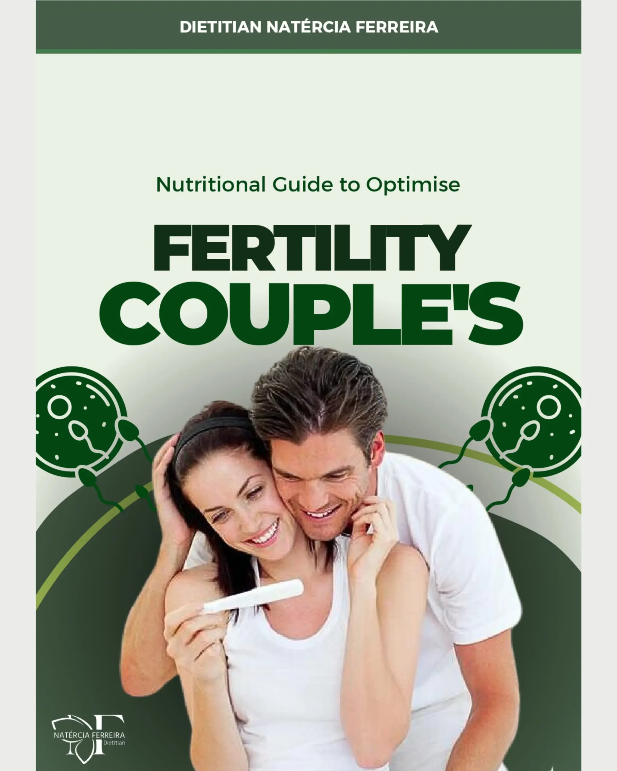 About Me Official cover of the Fertility and Pregnancy Nutrition Ebook created by registered fertility and pregnancy dietitian Natércia Ferreira, designed to support women from conception through pregnancy.